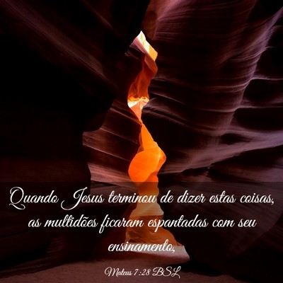 Picture 03 - Mateus 7:28 BSL - Quando Jesus terminou de dizer estas coisas, as - Bible Verse Picture