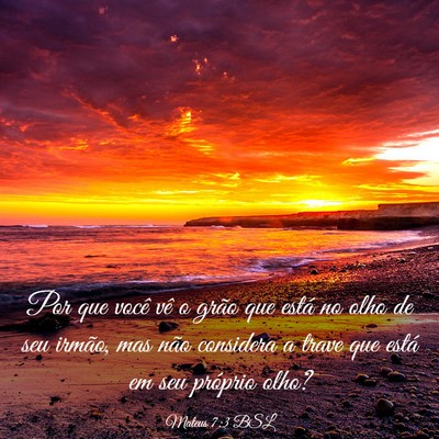 Picture 03 - Mateus 7:3 BSL - Por que você vê o grão que está no olho de - Bible Verse Picture