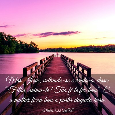 Picture 03 - Mateus 9:22 BSL - Mas Jesus, voltando-se e vendo-a, disse: - Bible Verse Picture