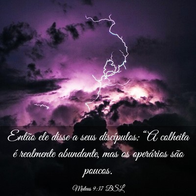 Picture 03 - Mateus 9:37 BSL - Então ele disse a seus discípulos: “A - Bible Verse Picture