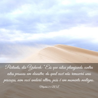Picture 03 - Miquéias 2:3 BSL - Portanto, diz Yahweh: “Eis que estou planejando - Bible Verse Picture