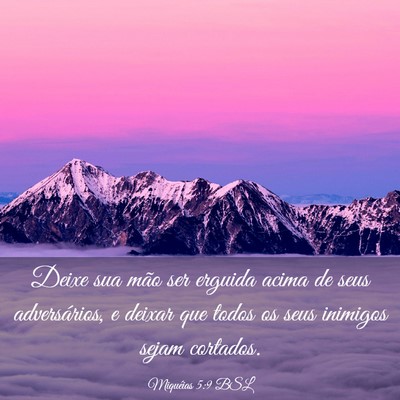 Picture 03 - Miquéias 5:9 BSL - Deixe sua mão ser erguida acima de seus - Bible Verse Picture