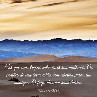 Picture 03 - Naum 3:13 BSL - Eis que suas tropas entre vocês são mulheres. - Bible Verse Picture