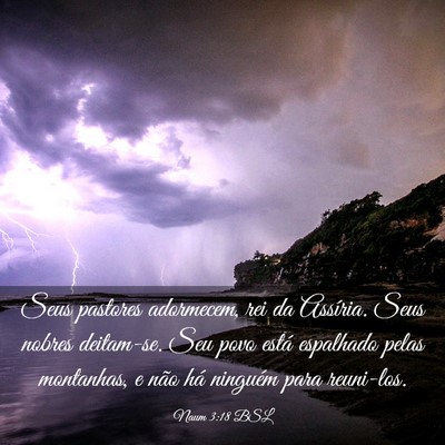 Picture 03 - Naum 3:18 BSL - Seus pastores adormecem, rei da Assíria. Seus - Bible Verse Picture