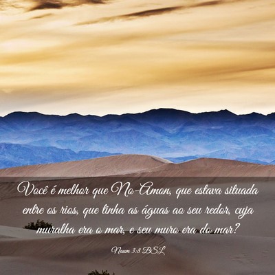 Picture 03 - Naum 3:8 BSL - Você é melhor que No-Amon, que estava situada - Bible Verse Picture