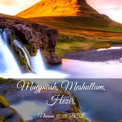 Picture 03 - Neemias 10:20 BSL - Magpiash, Meshullam, - Bible Verse Picture
