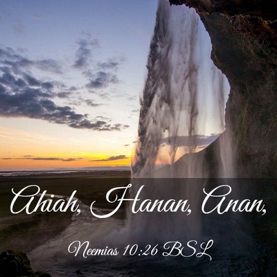 Picture 03 - Neemias 10:26 BSL - Ahiah, Hanan, - Bible Verse Picture