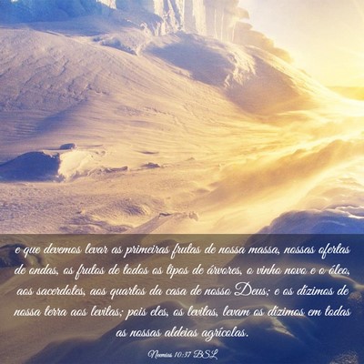 Picture 03 - Neemias 10:37 BSL - e que devemos levar as primeiras frutas de nossa - Bible Verse Picture