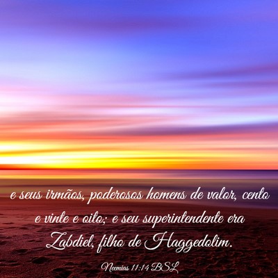Picture 03 - Neemias 11:14 BSL - e seus irmãos, poderosos homens de valor, cento - Bible Verse Picture