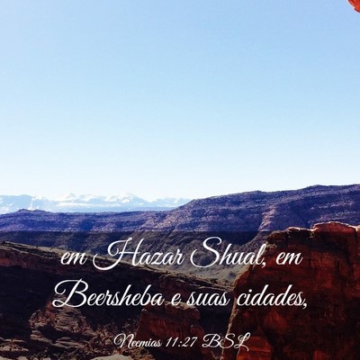 Picture 03 - Neemias 11:27 BSL - em Hazar Shual, em Beersheba e suas - Bible Verse Picture