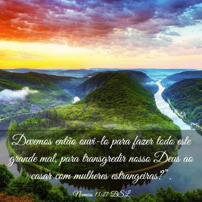Picture 03 - Neemias 13:27 BSL - Devemos então ouvi-lo para fazer todo este - Bible Verse Picture