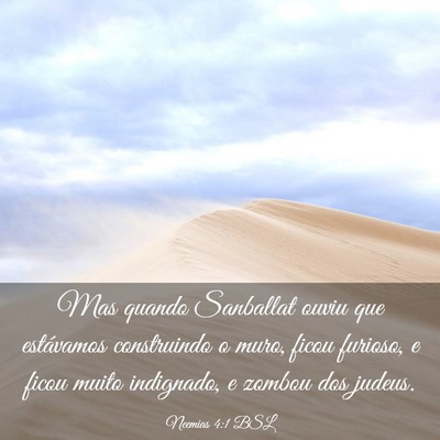 Picture 03 - Neemias 4:1 BSL - Mas quando Sanballat ouviu que estávamos - Bible Verse Picture