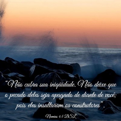 Picture 03 - Neemias 4:5 BSL - “Não cubra sua iniqüidade. Não deixe que o - Bible Verse Picture