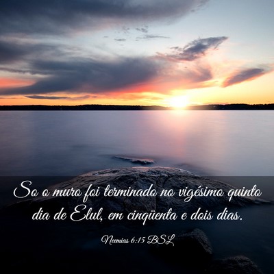 Picture 03 - Neemias 6:15 BSL - So o muro foi terminado no vigésimo quinto dia - Bible Verse Picture