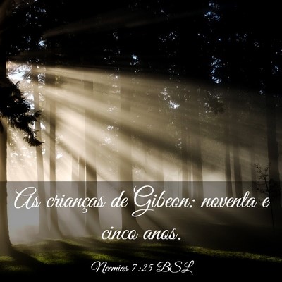 Picture 03 - Neemias 7:25 BSL - As crianças de Gibeon: noventa e cinco - Bible Verse Picture