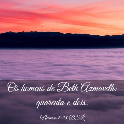 Picture 03 - Neemias 7:28 BSL - Os homens de Beth Azmaveth: quarenta e - Bible Verse Picture