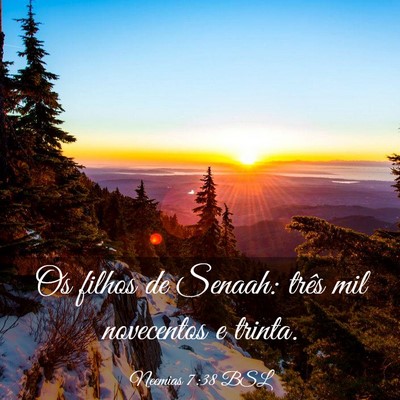 Picture 03 - Neemias 7:38 BSL - Os filhos de Senaah: três mil novecentos e - Bible Verse Picture