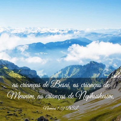 Picture 03 - Neemias 7:52 BSL - as crianças de Besai, as crianças de Meunim, as - Bible Verse Picture