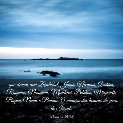 Picture 03 - Neemias 7:7 BSL - que vieram com Zorobabel, Jesuá, Neemias, - Bible Verse Picture