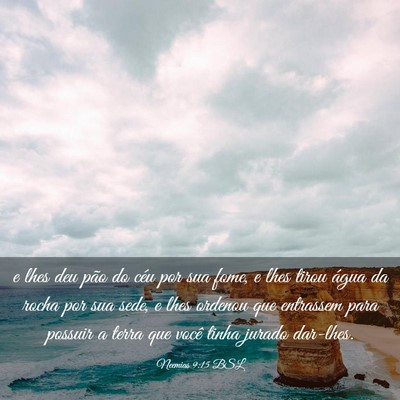 Picture 03 - Neemias 9:15 BSL - e lhes deu pão do céu por sua fome, e lhes - Bible Verse Picture
