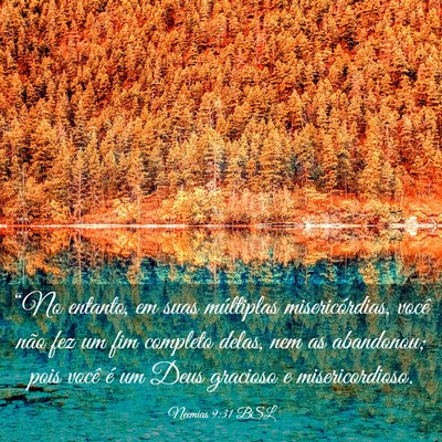 Picture 03 - Neemias 9:31 BSL - “No entanto, em suas múltiplas misericórdias, - Bible Verse Picture