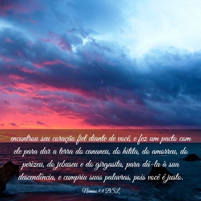 Picture 03 - Neemias 9:8 BSL - encontrou seu coração fiel diante de você, e - Bible Verse Picture