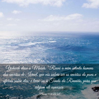Picture 03 - Números 11:16 BSL - Yahweh disse a Moisés: “Reuni a mim setenta - Bible Verse Picture