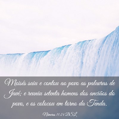 Picture 03 - Números 11:24 BSL - Moisés saiu e contou ao povo as palavras de - Bible Verse Picture