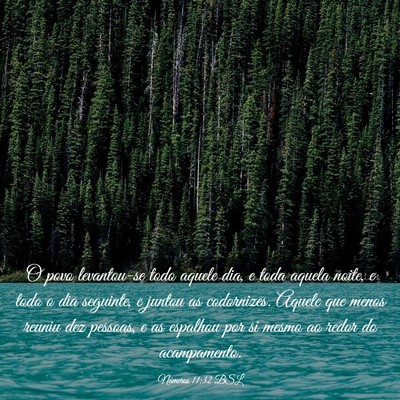 Picture 03 - Números 11:32 BSL - O povo levantou-se todo aquele dia, e toda aquela - Bible Verse Picture