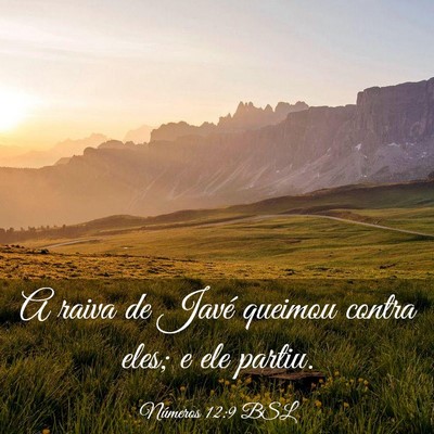 Picture 03 - Números 12:9 BSL - A raiva de Javé queimou contra eles; e ele - Bible Verse Picture