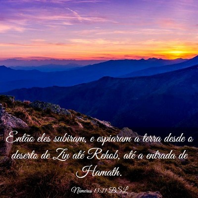 Picture 03 - Números 13:21 BSL - Então eles subiram, e espiaram a terra desde o - Bible Verse Picture