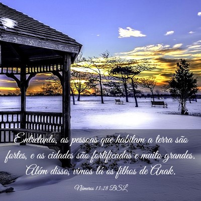 Picture 03 - Números 13:28 BSL - Entretanto, as pessoas que habitam a terra são - Bible Verse Picture
