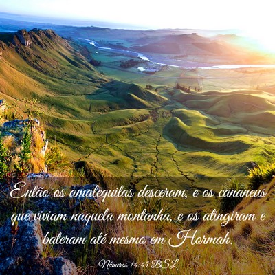 Picture 03 - Números 14:45 BSL - Então os amalequitas desceram, e os cananeus que - Bible Verse Picture