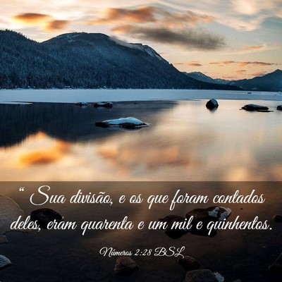 Picture 03 - Números 2:28 BSL - “ Sua divisão, e os que foram contados deles, - Bible Verse Picture