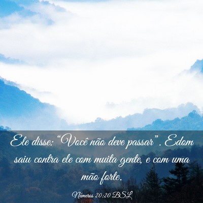Picture 03 - Números 20:20 BSL - Ele disse: “Você não deve passar”. Edom - Bible Verse Picture