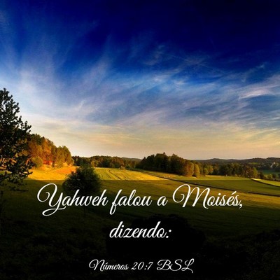 Picture 03 - Números 20:7 BSL - Yahweh falou a Moisés, - Bible Verse Picture