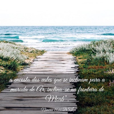 Picture 03 - Números 21:15 BSL - a encosta dos vales que se inclinam para a morada - Bible Verse Picture