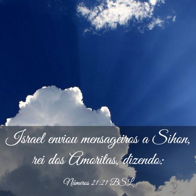 Picture 03 - Números 21:21 BSL - Israel enviou mensageiros a Sihon, rei dos - Bible Verse Picture