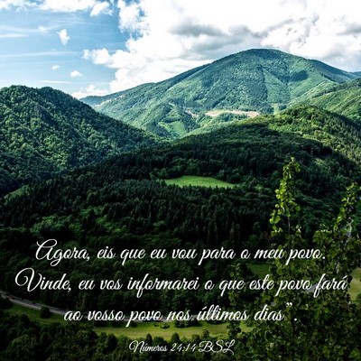 Picture 03 - Números 24:14 BSL - Agora, eis que eu vou para o meu povo. Vinde, eu - Bible Verse Picture