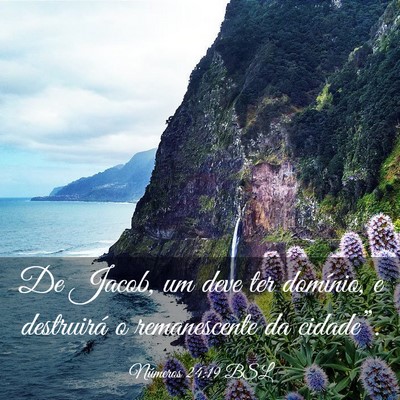 Picture 03 - Números 24:19 BSL - De Jacob, um deve ter domínio, e destruirá o - Bible Verse Picture