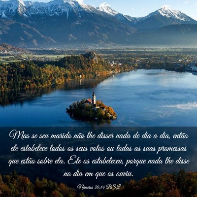 Picture 03 - Números 30:14 BSL - Mas se seu marido não lhe disser nada de dia a - Bible Verse Picture