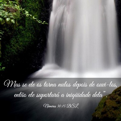 Picture 03 - Números 30:15 BSL - Mas se ele os torna nulos depois de ouvi-los, - Bible Verse Picture