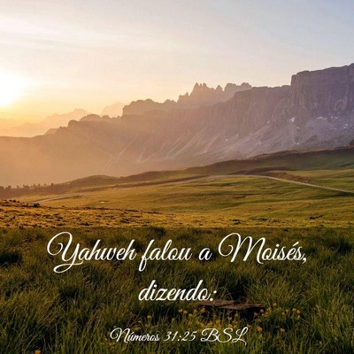 Picture 03 - Números 31:25 BSL - Yahweh falou a Moisés, - Bible Verse Picture
