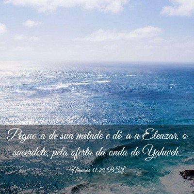Picture 03 - Números 31:29 BSL - Pegue-a de sua metade e dê-a a Eleazar, o - Bible Verse Picture