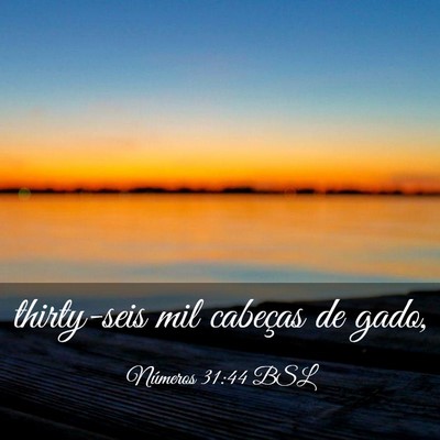 Picture 03 - Números 31:44 BSL - thirty-seis mil cabeças de - Bible Verse Picture