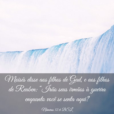Picture 03 - Números 32:6 BSL - Moisés disse aos filhos de Gad, e aos filhos de - Bible Verse Picture