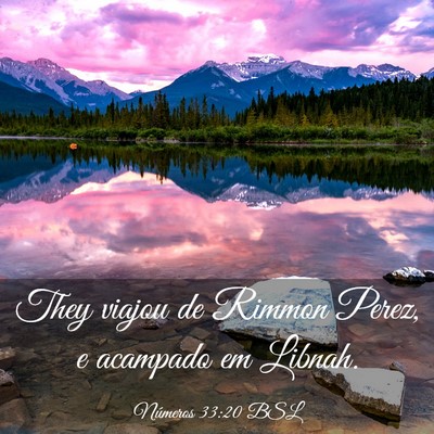 Picture 03 - Números 33:20 BSL - They viajou de Rimmon Perez, e acampado em - Bible Verse Picture