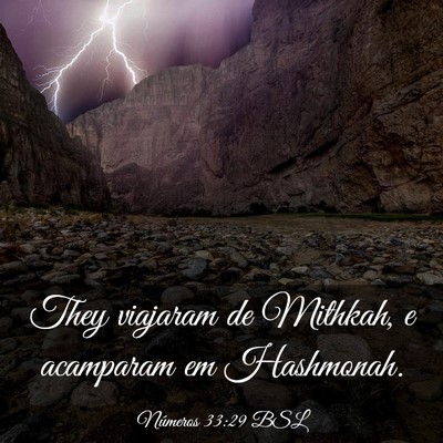 Picture 03 - Números 33:29 BSL - They viajaram de Mithkah, e acamparam em - Bible Verse Picture