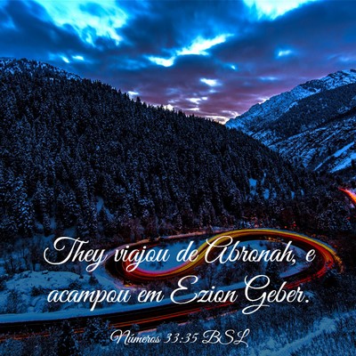 Picture 03 - Números 33:35 BSL - They viajou de Abronah, e acampou em Ezion - Bible Verse Picture
