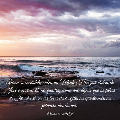 Picture 03 - Números 33:38 BSL - Aaron, o sacerdote, subiu ao Monte Hor por ordem - Bible Verse Picture